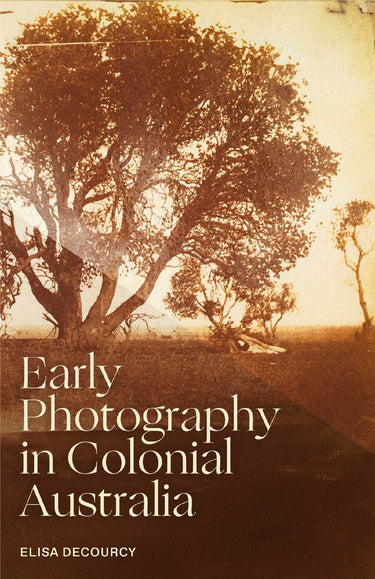 Early Photography In Colonial Australia